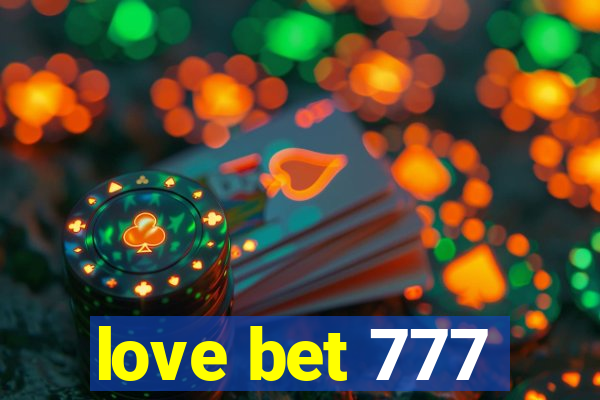 love bet 777